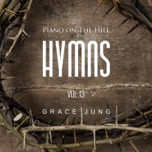 Piano on the Hill _ Hymns Vol.13 (정규)(음원)